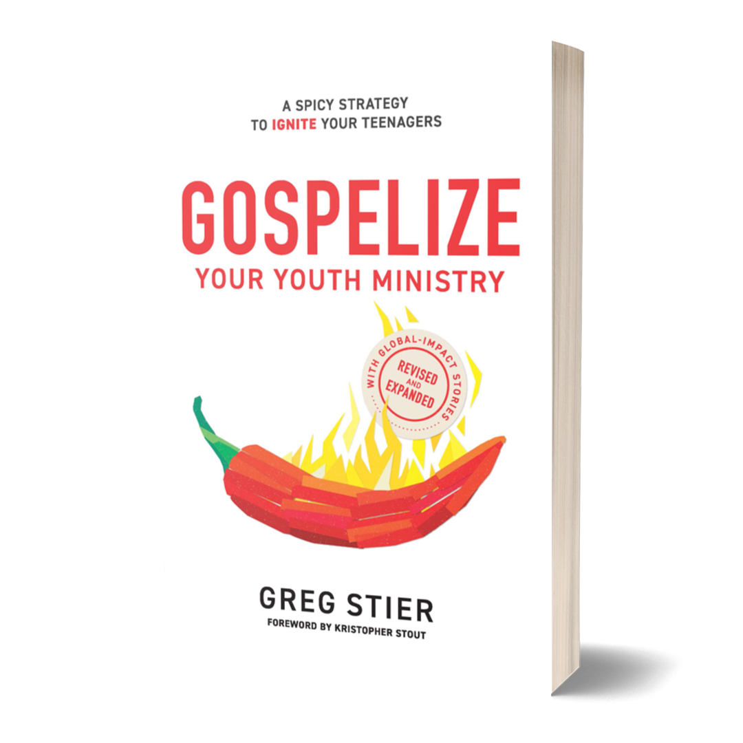 Revised and expanded - Gospelize Your Youth Ministry by Greg Stier